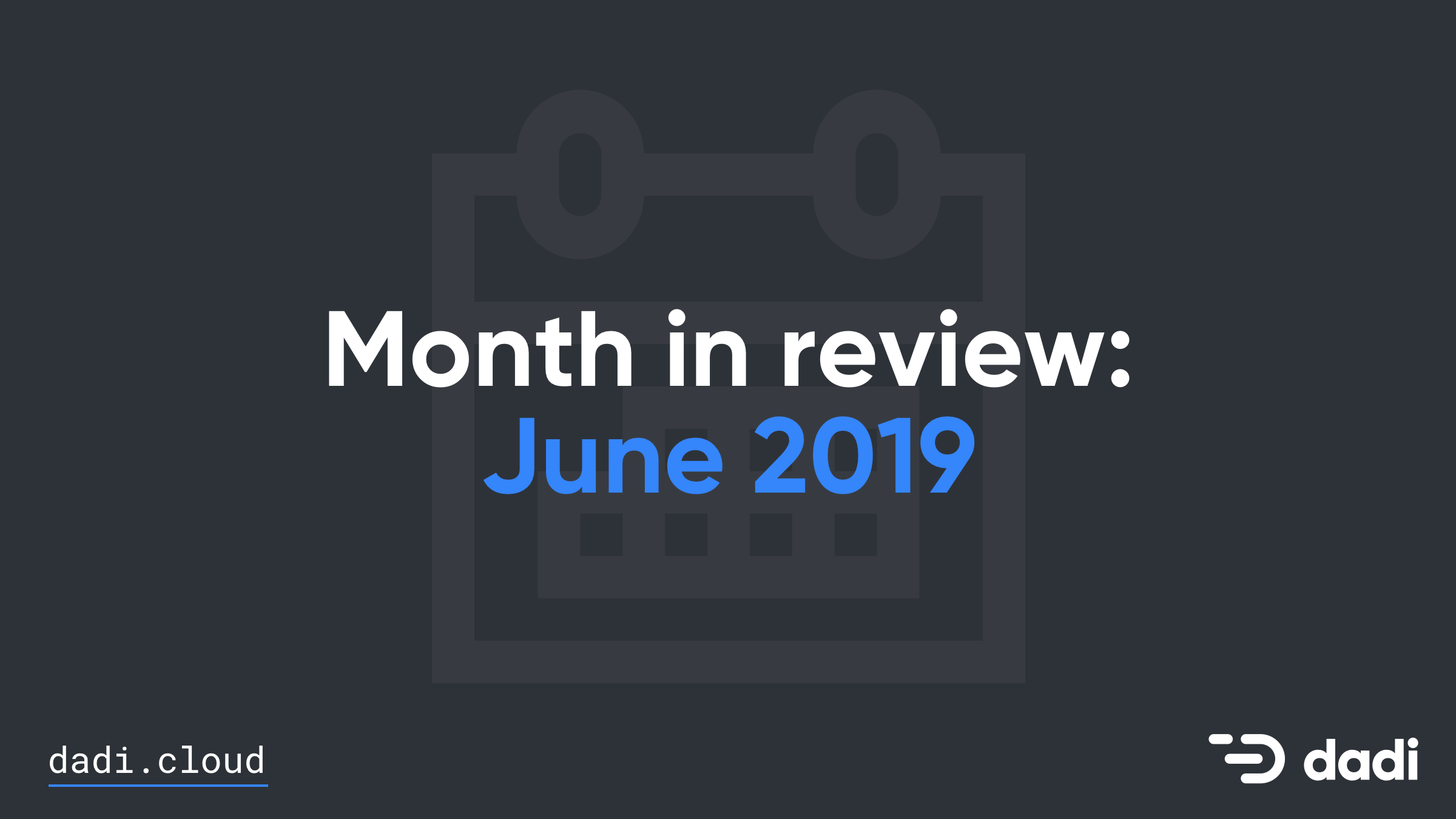 Month in Review: June 2019